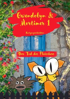 Gwendolyn & Mortimer 1 Katzengeschichten (eBook, ePUB) - Bilgoni, Barbara