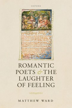Romantic Poets and the Laughter of Feeling (eBook, PDF) - Ward, Matthew