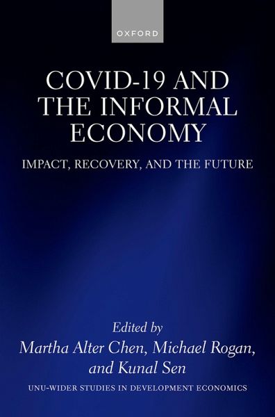 COVID-19 and the Informal Economy (eBook, ePUB) COVID-19 and the Informal Economy (eBook, ePUB)