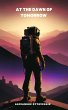 At the Dawn of Tomorrow (eBook, ePUB) - Bild 1