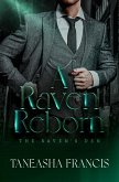 A Raven Reborn (The Raven's Den, #1) (eBook, ePUB) A Raven Reborn (The Raven's Den, #1) (eBook, ePUB)