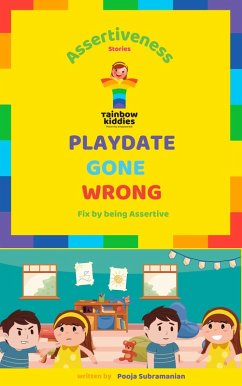 Cover Playdate Gone Wrong (Assertiveness Stories for Children) (eBook, ePUB)
