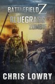 Bluegrass Zombie (The Battlefield Z Series) (eBook, ePUB)