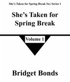 She's Taken for Spring Break 1 (She's Taken for Spring Break Sex Series 1, #1) (eBook, ePUB) She's Taken for Spring Break 1 (She's Taken for Spring Break Sex Series 1, #1) (eBook, ePUB)