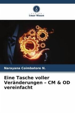 Eine Tasche voller Veränderungen - CM & OD vereinfacht - Coimbatore N., Narayana