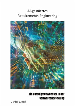AI-gestütztes Requirements Engineering - Bach, Gordon B.