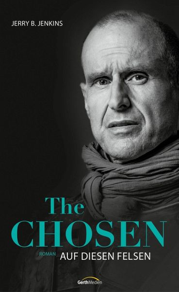 The Chosen: Auf diesen Felsen (eBook, ePUB) The Chosen: Auf diesen Felsen (eBook, ePUB)
