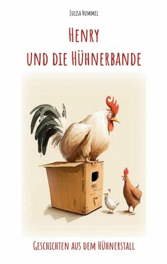 Henry und die Hühnerbande (eBook, ePUB) - Hummel, Julisa
