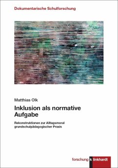 Inklusion als normative Aufgabe - Olk, Matthias