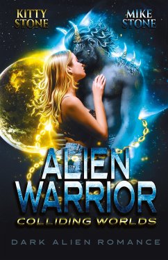 Alien Warrior - Colliding Worlds - Stone, Kitty;Stone, Mike