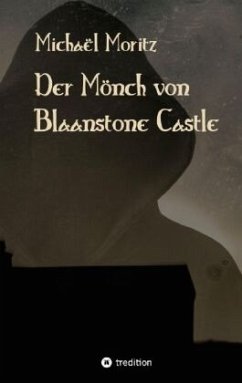 Der Mönch von Blaanstone Castle - Moritz, Michaël