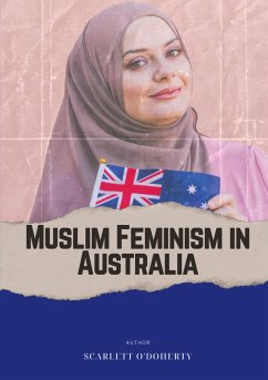 Faith and Feminism - Australian Muslims - O'Doherty, Scarlett