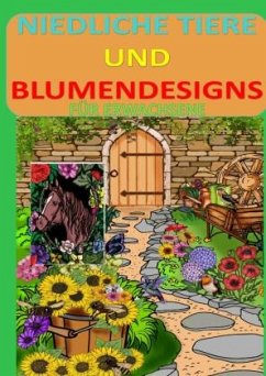 Niedliche Tiere und Blumendesigns: Blumen und Garten Ausmalbuch mit 37 Motiven zum Ausmalen für Entspannung und Stressab - Huber, Jennifer