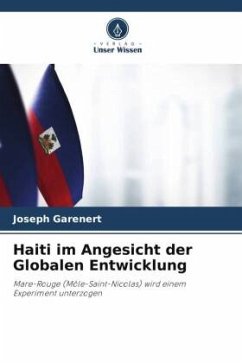 Haiti im Angesicht der Globalen Entwicklung - Garenert, Joseph