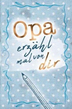 Opa - erzähl mal von dir! - Verlag, Buchfaktur