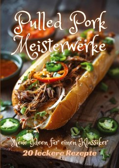 Pulled Pork Meisterwerke - Kluge, Diana