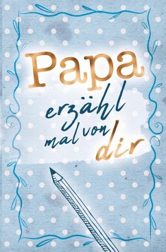 Papa - erzähl mal von dir! - Verlag, Buchfaktur