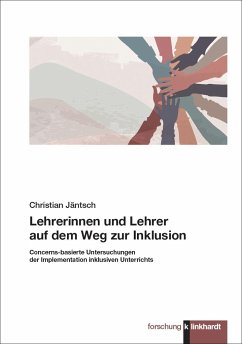 Lehrerinnen und Lehrer auf dem Weg zur Inklusion - Jäntsch, Christian