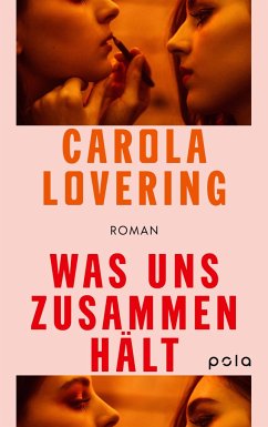 Was uns zusammenhält - Lovering, Carola