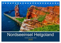 Nordseeinsel Helgoland - Ansichten der Insel in Acryl (Tischkalender 2025 DIN A5 quer), CALVENDO Monatskalender