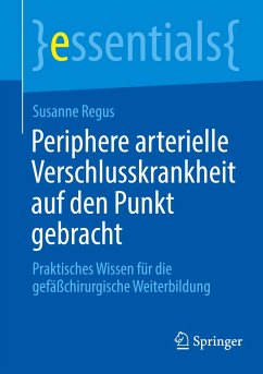 Periphere arterielle Verschlusskrankheit auf den Punkt gebracht - Regus, Susanne