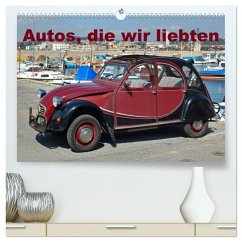 Autos, die wir liebten (hochwertiger Premium Wandkalender 2025 DIN A2 quer), Kunstdruck in Hochglanz - Calvendo;insideportugal