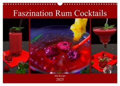 Faszination Rum Cocktails (Wandkalender 2025 DIN A3 quer), CALVENDO Monatskalender