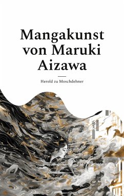 Mangakunst von Maruki Aizawa - zu Moschdehner, Herold