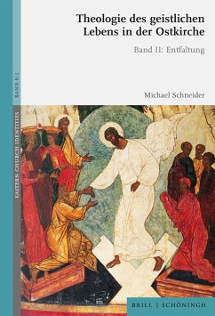 Theologie des geistlichen Lebens in der Ostkirche - Schneider, Michael