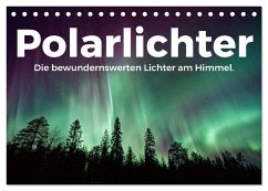 Polarlichter - Die bewundernswerten Lichter am Himmel. (Tischkalender 2025 DIN A5 quer), CALVENDO Monatskalender - Calvendo;Scott, M.