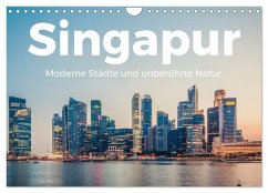 Singapur - Moderne Städte und unberührte Natur. (Wandkalender 2025 DIN A4 quer), CALVENDO Monatskalender