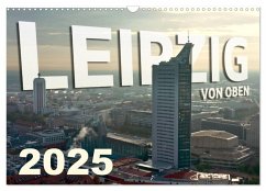 Leipzig von Oben 2025 (Wandkalender 2025 DIN A3 quer), CALVENDO Monatskalender - Calvendo;Bokov, Alex