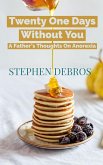Twenty One Days Without You: A Father's Thoughts On Anorexia (eBook, ePUB)