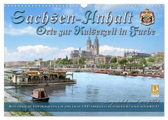 Sachsen-Anhalt - Orte zur Kaiserzeit in Farbe - Fotos restauriert und koloriert (Wandkalender 2025 DIN A3 quer), CALVENDO Monatskalender - Calvendo;Tetsch, André