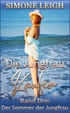 Die Jungfrau kaufen - Band Drei - Der Sommer der Jungfrau (eBook, ePUB) Die Jungfrau kaufen - Band Drei - Der Sommer der Jungfrau (eBook, ePUB)