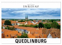 Ein Blick auf Quedlinburg (Wandkalender 2025 DIN A3 quer), CALVENDO Monatskalender