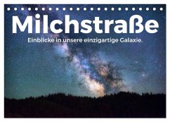 Milchstraße - Einblicke in unsere einzigartige Galaxie. (Tischkalender 2025 DIN A5 quer), CALVENDO Monatskalender