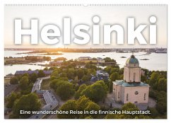 Helsinki - Eine wunderschöne Reise in die finnische Hauptstadt. (Wandkalender 2025 DIN A2 quer), CALVENDO Monatskalender - Calvendo;Scott, M.