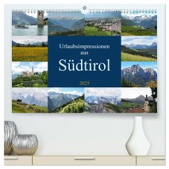 Urlaubsimpressionen aus Südtirol (hochwertiger Premium Wandkalender 2025 DIN A2 quer), Kunstdruck in Hochglanz