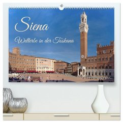 Siena - Welterbe in der Toskana (hochwertiger Premium Wandkalender 2025 DIN A2 quer), Kunstdruck in Hochglanz