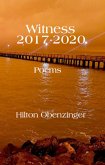 Witness 2017-2020 (eBook, ePUB) Witness 2017-2020 (eBook, ePUB)