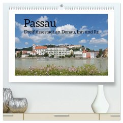 Passau - Dreiflüssestadt an Donau, Inn und Ilz (hochwertiger Premium Wandkalender 2025 DIN A2 quer), Kunstdruck in Hochglanz - Calvendo;Kuttig, Siegfried