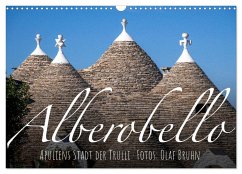 Alberobello ¿ Apuliens Stadt der Trulli (Wandkalender 2025 DIN A3 quer), CALVENDO Monatskalender