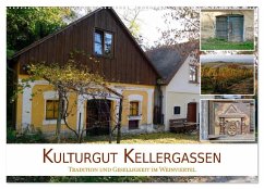 Kulturgut Kellergassen - Tradition und Geselligkeit im Weinviertel (Wandkalender 2025 DIN A2 quer), CALVENDO Monatskalender - Calvendo;B-B Müller, Christine