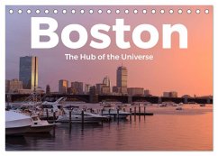 Boston - The Hub of the Universe (Tischkalender 2025 DIN A5 quer), CALVENDO Monatskalender - Calvendo;Scott, M.