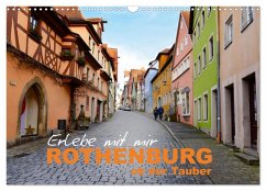 Erlebe mit mir Rothenburg ob der Tauber (Wandkalender 2025 DIN A3 quer), CALVENDO Monatskalender - Calvendo;Büscher, Nadine