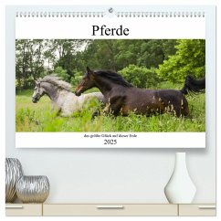 Pferde, das größte Glück auf dieser Erde (hochwertiger Premium Wandkalender 2025 DIN A2 quer), Kunstdruck in Hochglanz - Calvendo;Laage, Elke