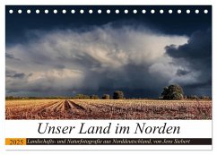 Unser Land im Norden (Tischkalender 2025 DIN A5 quer), CALVENDO Monatskalender - Calvendo;Siebert, Jens