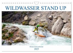 Wildwasser Stand up (Wandkalender 2025 DIN A4 quer), CALVENDO Monatskalender