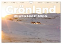 Grönland - Das große Land im Schnee. (Wandkalender 2025 DIN A4 quer), CALVENDO Monatskalender